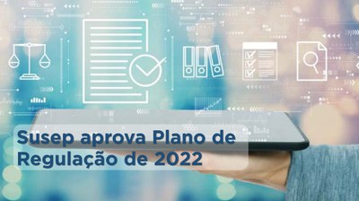 Matéria Susep_Plano de Regulação 2022