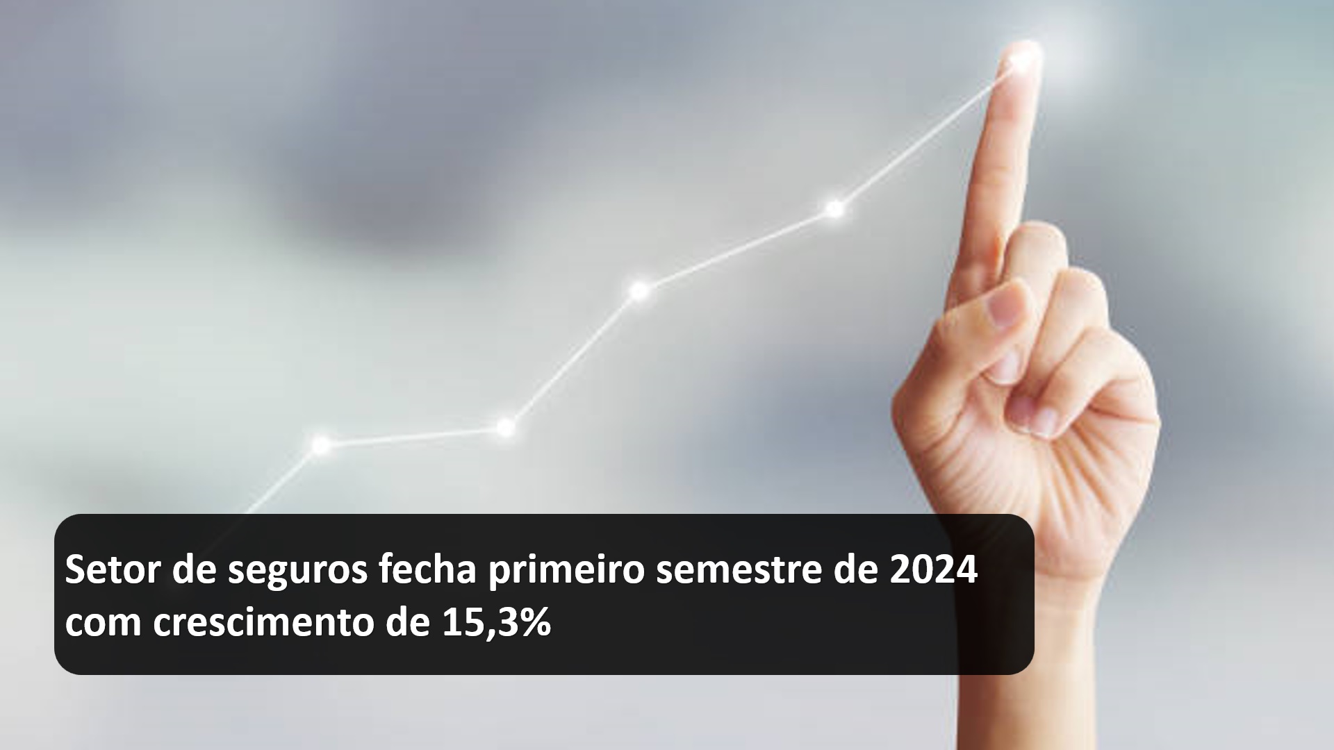 Setor de seguros fecha primeiro semestre de 2024 com crescimento