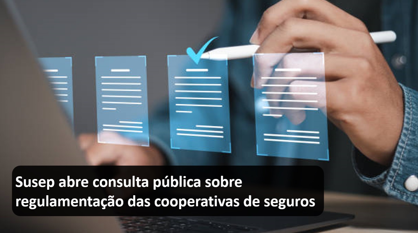 Susep abre consulta pública sobre regulamentação das cooperativas de seguros.jpg