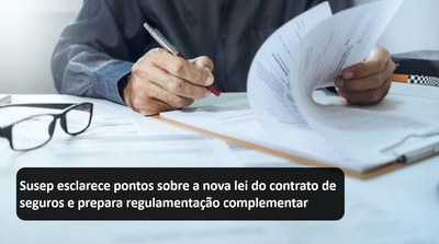 Susep esclarece pontos sobre a nova lei do contrato de seguros e prepara regulamentação complementar.jpg