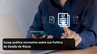 Susep publica normativo sobre sua Política de Gestão de Riscos.jpg