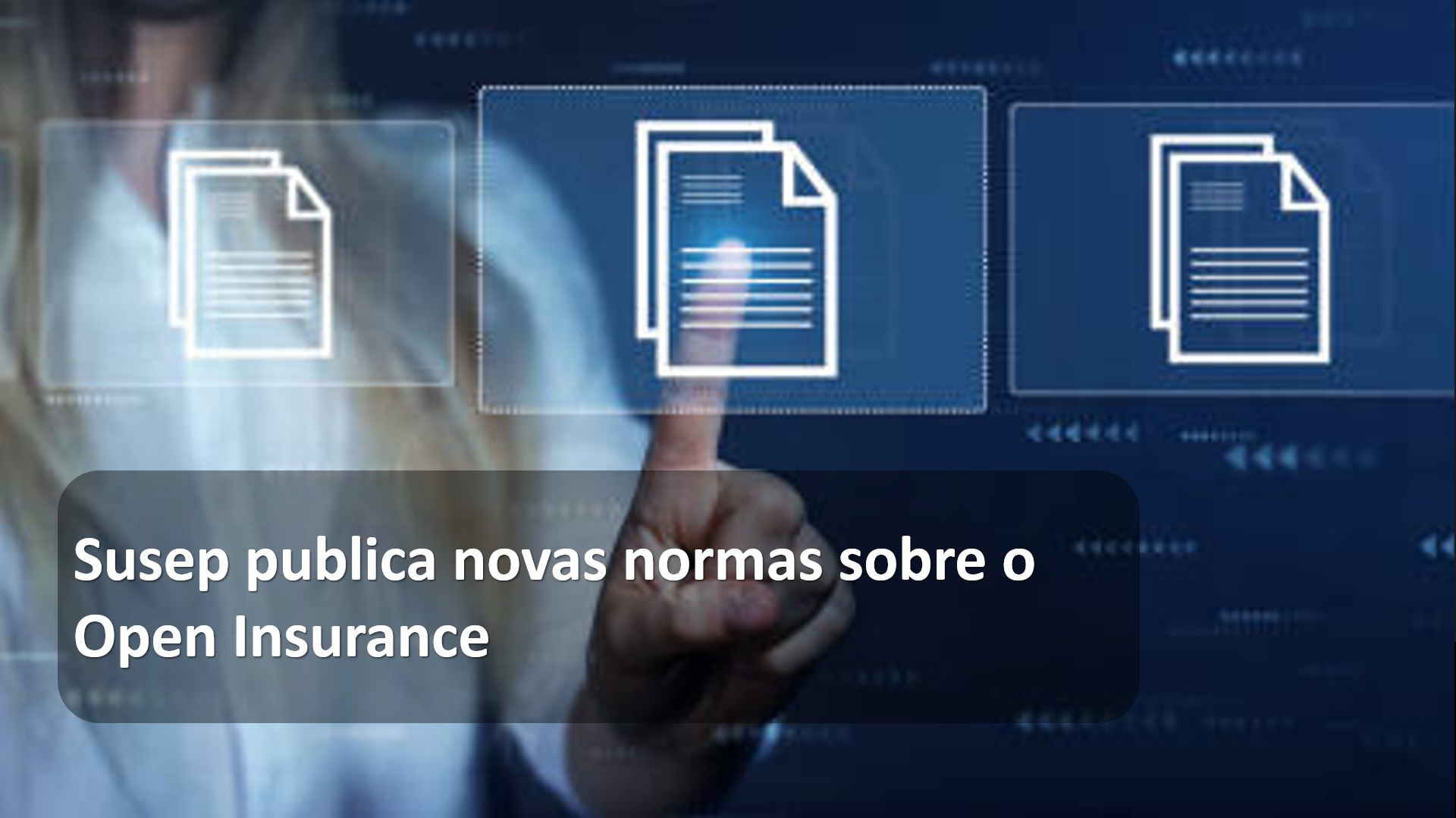 Susep publica novas normas sobre o Open Insurance