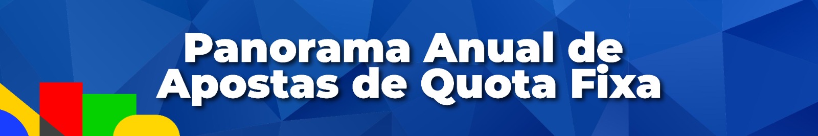panorama anual de apostas de quota fixa