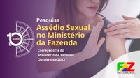 Corregedoria do Ministério da Fazenda divulga resultado de pesquisa sobre assédio sexual