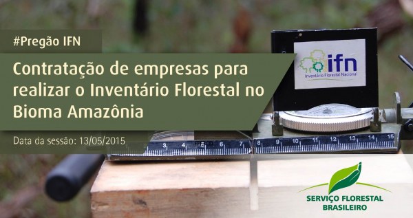 Capa_Servico Florestal lanca edital para contratacoes para o IFN.jpg