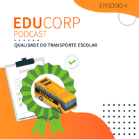 4º Episódio Título: Qualidade do transporte escolar