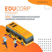 6º Episódio Título: Comportamento do estudante usuário do transporte escolar