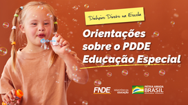 Orientações sobre o PDDE Educação Especial