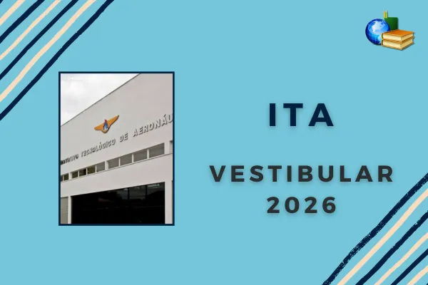 Isenção de taxa do Vestibular 2026 do ITA inicia hoje, 23