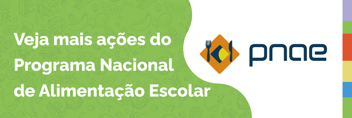 Saiba mais sobre o PNAE