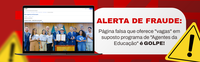 FNDE alerta para golpe envolvendo falsas vagas em programa fictício de “Agentes da Educação”