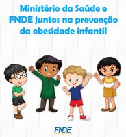 FNDE e Ministério da Saúde promovem encontro virtual para fortalecer a prevenção da obesidade infantil