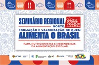 Merendeiras e nutricionistas do Norte se reúnem em Manaus