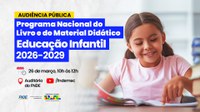 PNLD Educação Infantil terá audiência pública na terça-feira (26/03)