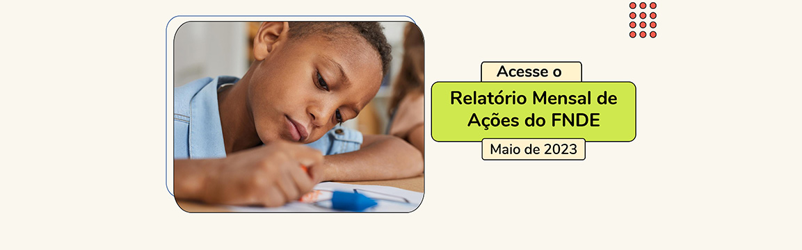 05 - Relatorio_Acoes_FNDE_2023_maio.jpg