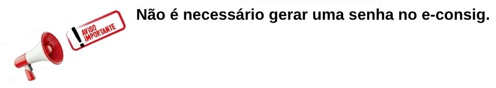 Imagem da apafo informando não ser necessário gerar uma senha no e-consig.