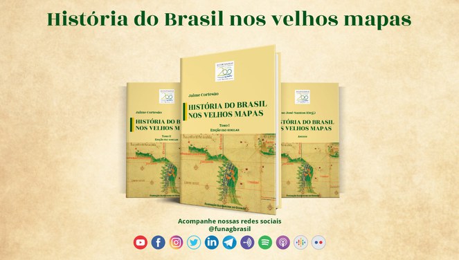 Capa da publicação "A História do Brasil nos Velhos Mapas"