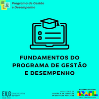 Fundamentos do Programa de Gestão e Desempenho (PGD)