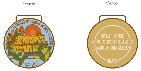 Imagem mostra dois círculos representando a frente e o verso de uma medalha. Na parte da frente, a medalha é bem colorida. Tem no centro o desenho do Theatro Municipal de São Paulo em amarelo. Ao redor dele, várias folhas em verde escuro e verde claro e flores laranjas. No topo, um grande sol laranja e logo acima dele, a frase “Centenário da semana de arte moderna” em letras maiúsculas. Na parte debaixo da medalha, centralizado, aparecem as datas 1922-2022. O verso é dourado e traz a frase “Prêmio Funarte Medalhas do Centenário da Semana de Arte Moderna” escrito em letras maiúsculas brancas. Tem um círculo branco ao redor da frase. A medalha tem alça em cima para colocar fita.  