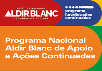 Ações Continuadas: programa da Funarte amplia sua escala por meio da Política Nacional Aldir Blanc