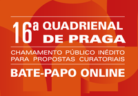Bate-papo online apresenta chamamento público para a 16ª Quadrienal de Praga
