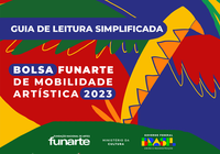 Bolsa Funarte de Mobilidade Artística 2023: lançado o ‘Guia de Leitura Simplificada’