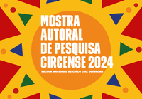 Escola Nacional de Circo Luiz Olimecha, da Funarte, apresenta Mostra Autoral de Pesquisa Circense