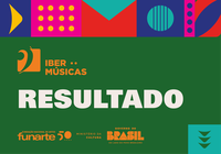 Funarte anuncia projetos brasileiros contemplados nas convocatórias do Ibermúsicas