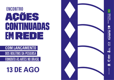 Evento será realizado no dia 13 de agosto e contará com lançamento dos boletins da pesquisa Fomento às Artes no Brasil