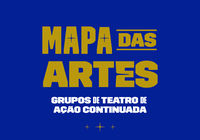 Funarte lança Mapa das Artes e inicia mapeamento de grupos de teatro de ação continuada