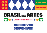 Funarte lança versão em áudio do texto-base Brasil das Artes: Uma Política Nacional