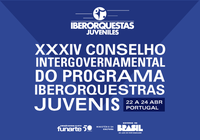 Funarte participa da XXXIV Reunião do Conselho Intergovernamental do Programa Iberorquestras Juvenis em Portugal