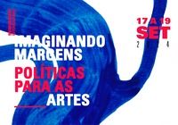 Seminário Internacional de Políticas para as Artes - Imaginando Margens: confira a programação