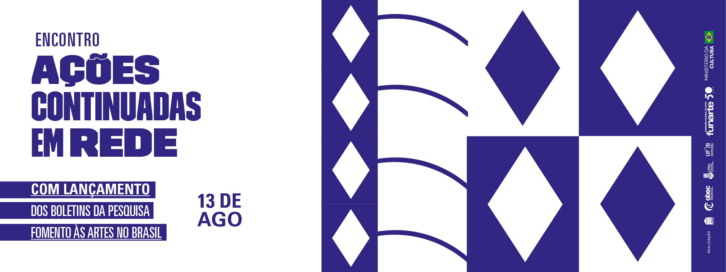 Evento será realizado no dia 13 de agosto e contará com lançamento dos boletins da pesquisa Fomento às Artes no Brasil