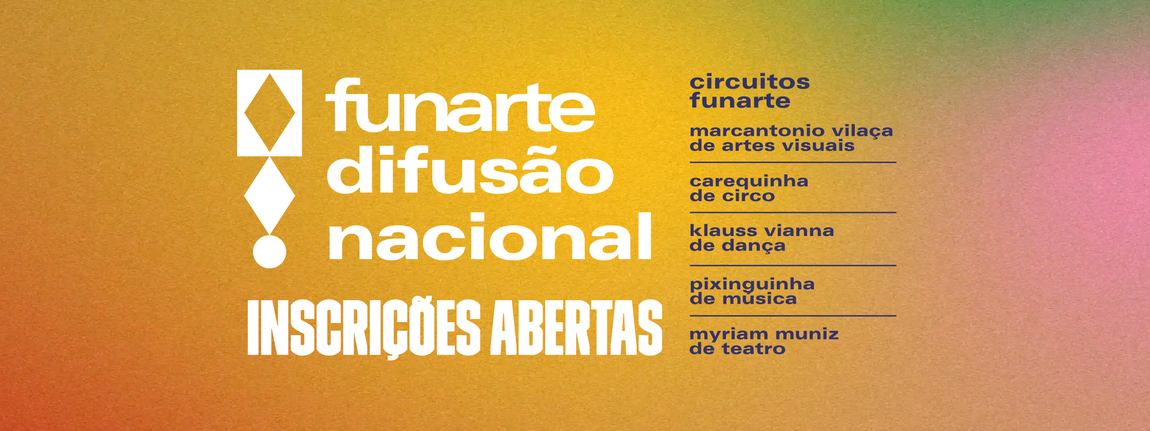 Com inscrições abertas até 28 de janeiro, mecanismo abrange as chamadas Marcantonio Vilaça, Carequinha, Klauss Vianna, Pixinguinha e Myriam Muniz