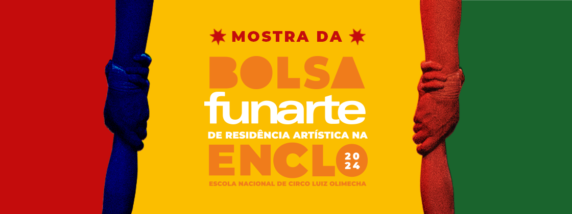 Escola Nacional de Circo da Funarte apresenta a Mostra da Bolsa Residência Artística 2024