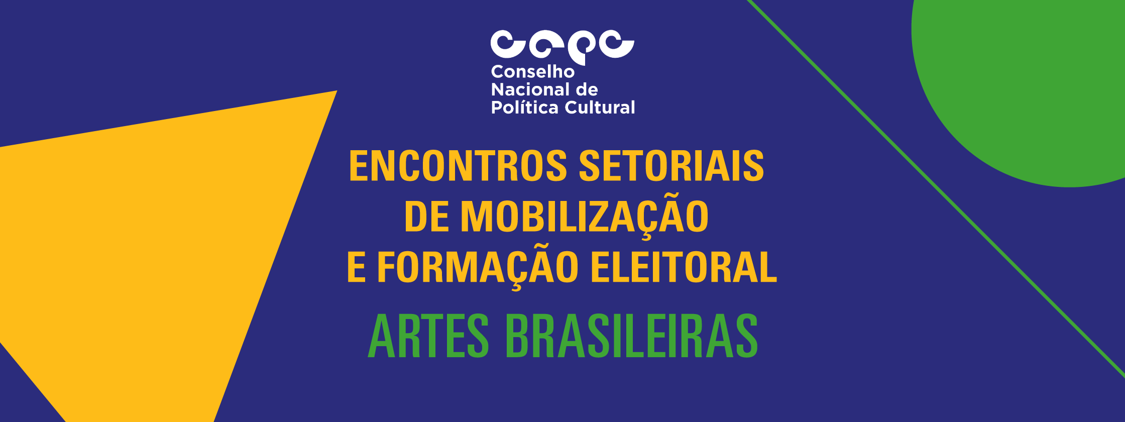 Encontros orientam a participação de agentes das artes brasileiras no Conselho Nacional de Política Cultural