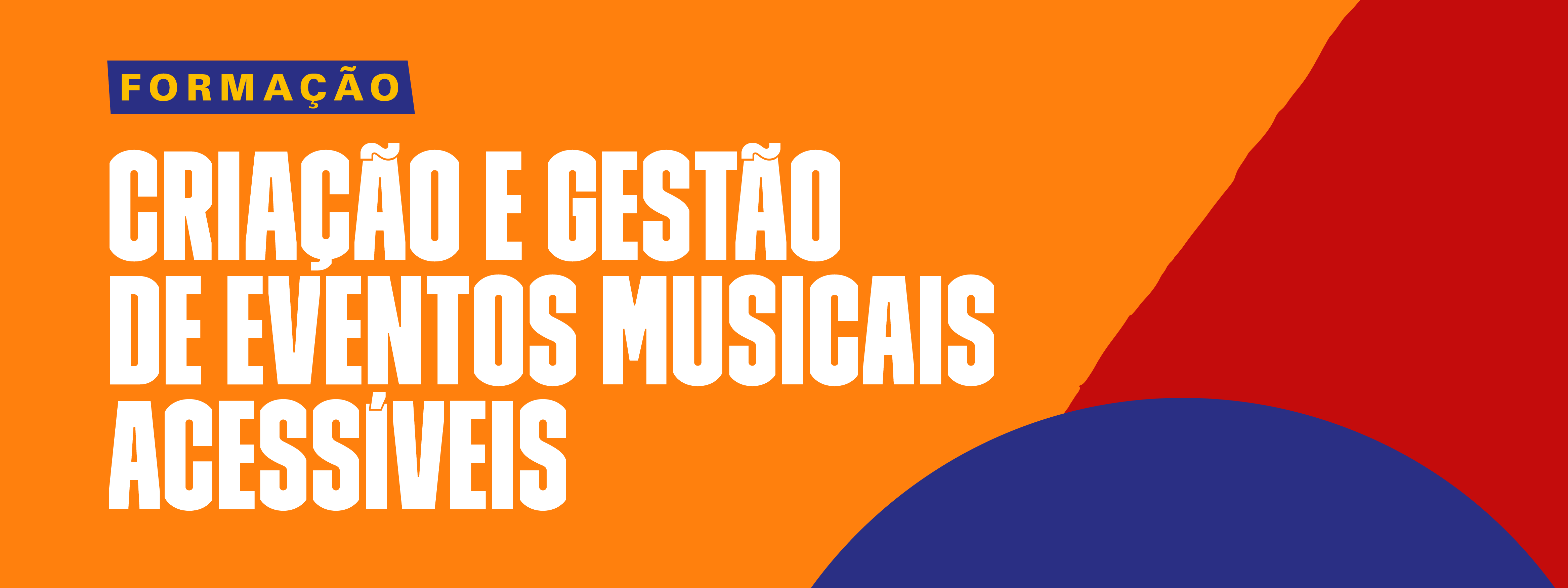 Oficina "Criação e Gestão de Eventos Musicais Acessíveis"
