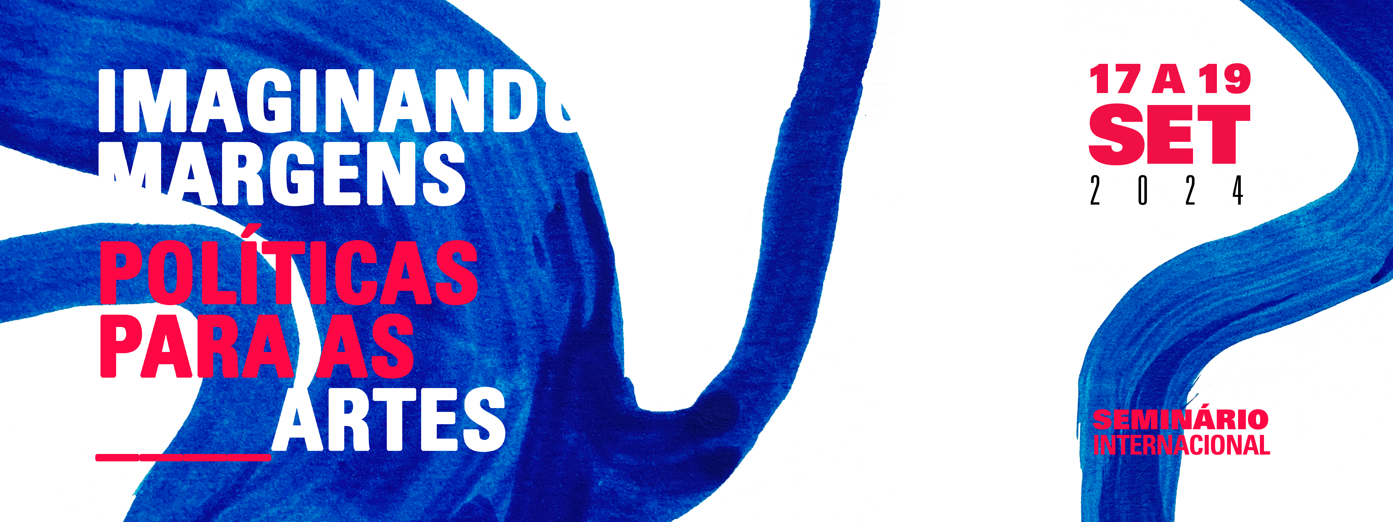 Seminário Internacional de Políticas para as Artes - Imaginando Margens: confira a programação