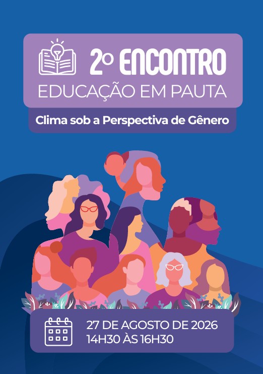 Imagem com mulheres estilizadas em tons azul e rocho com informações sobre o segundo encontro educação em pauta com o tema clima sob a perspectiva do gênero