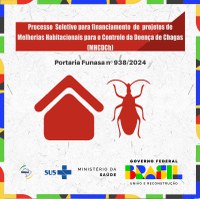 Funasa publica chamamento público para seleção de projetos de Melhorias Habitacionais para o Controle da Doença de Chagas (MHCDCh)