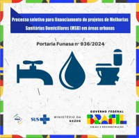 Funasa publica chamamento público para seleção de projetos de Melhorias Sanitárias Domiciliares (MSD)