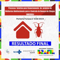 Funasa publica resultado definitivo para seleção de projetos de Melhorias Habitacionais para o Controle da Doença de Chagas (MHCDCh)