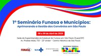 Funasa promove 1º seminário de gestão de convênios em SP