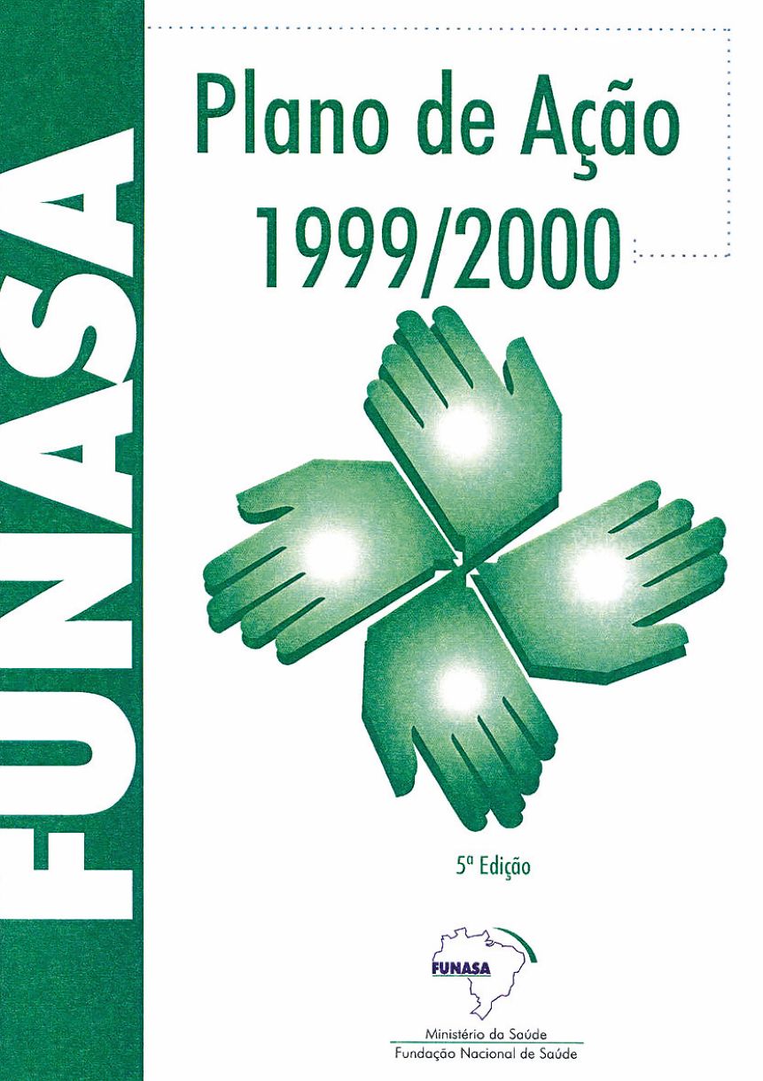 Capa da Funasa: Plano de Ação 1999/2000, 5ª Edição, com quatro mãos verdes unidas formando uma cruz.