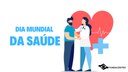 Card_Dia mundial da saúde Portal.jpg