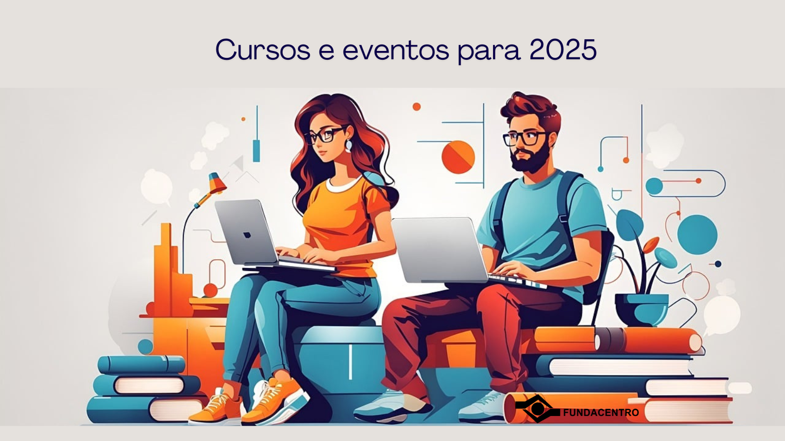 Calendário de cursos e eventos da Fundacentro para 2025