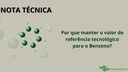 Por que manter o valor de referência tecnológico para o benzeno?