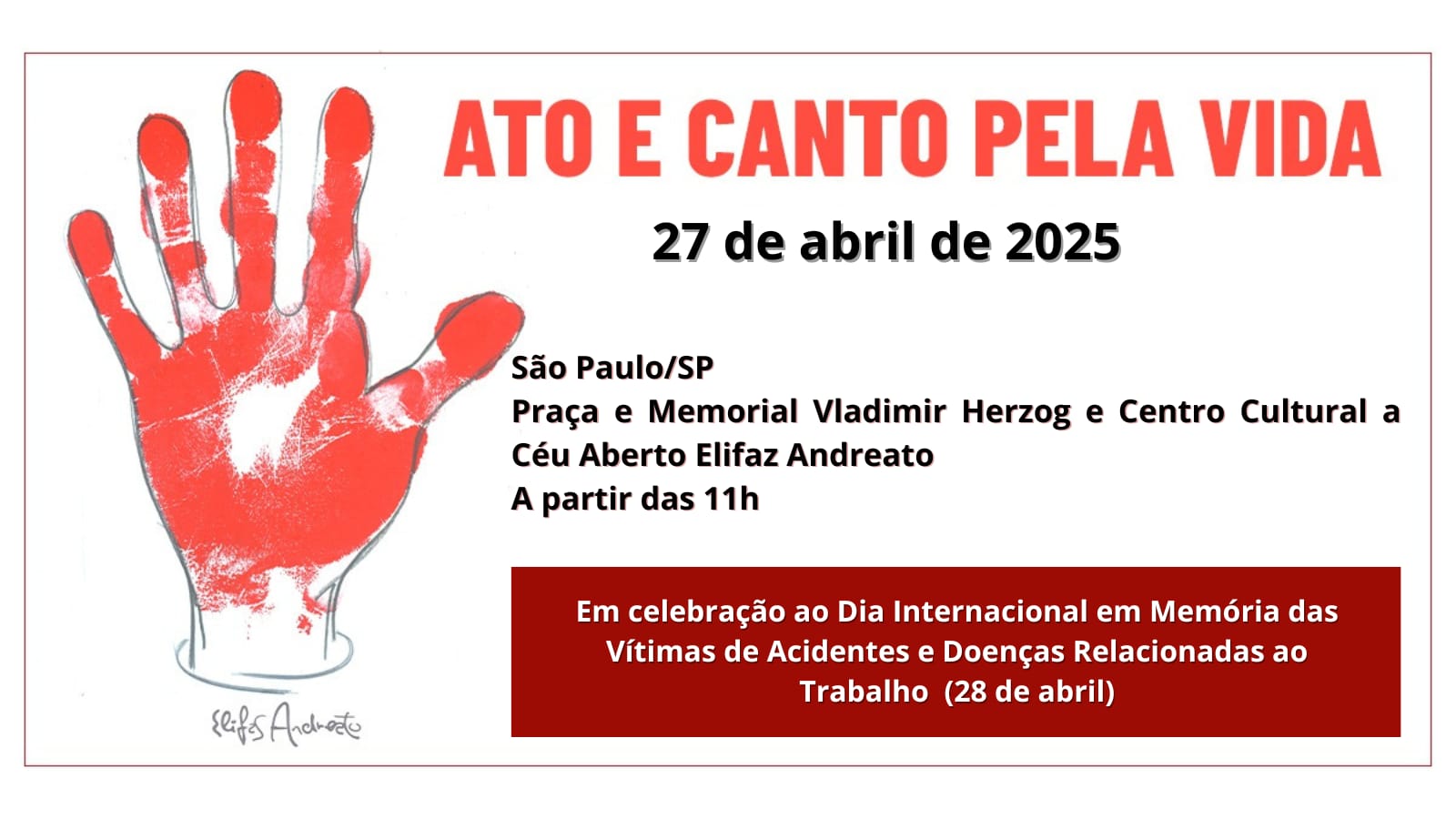 Card do Ato e Canto pela Vida com mão representando os acidentes do trabalho feita por Elifaz Andreato