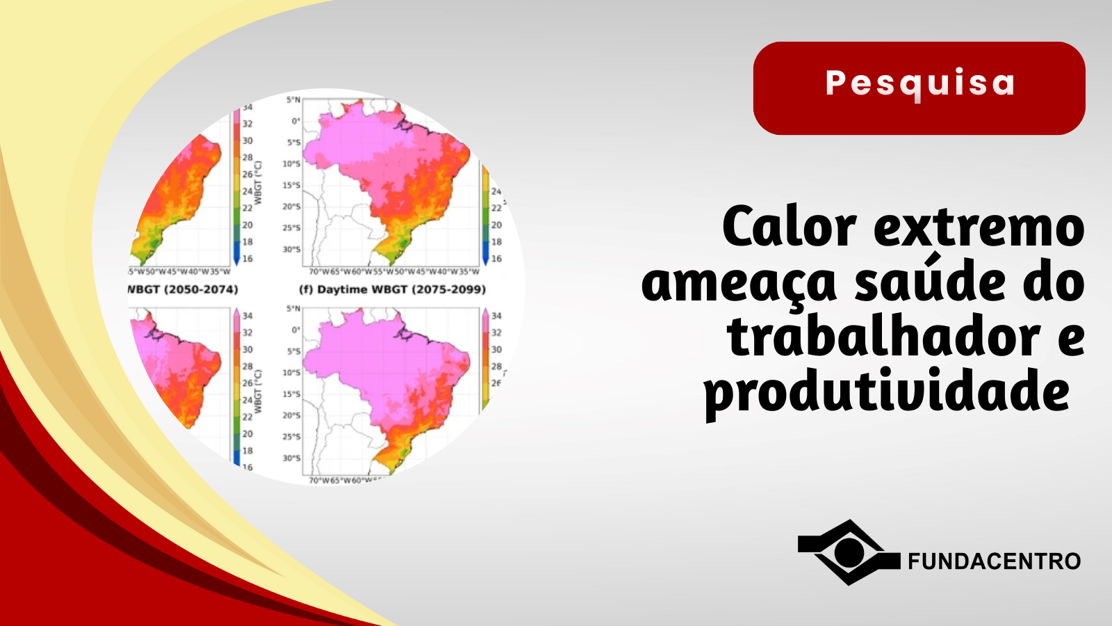 Pesquisa publicada na Scientific Reports, com participação da Fundacentro, projeta impactos do estresse térmico sobre o trabalho e a economia brasileira ao longo do século